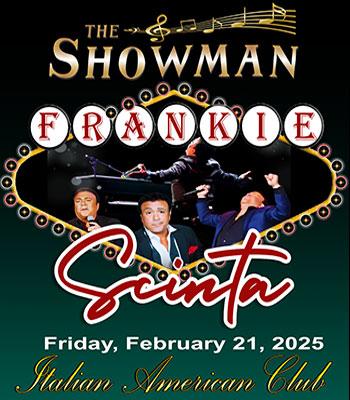 FRAKIE SCINTA - The Showman, Friday, Feb-21 - $70 Image